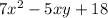 7x^2 - 5xy + 18