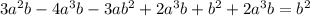 3a^2b - 4a^3b - 3ab^2 + 2a^3b + b^2 + 2a^3b = b^2