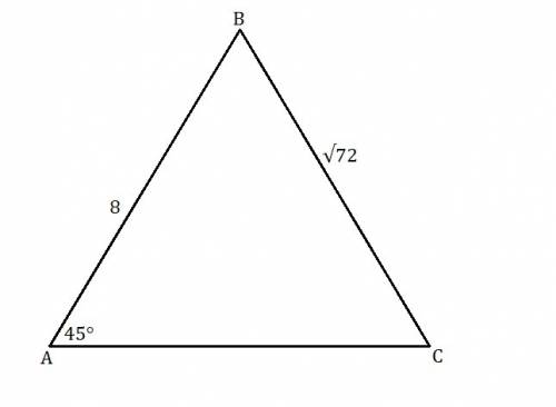 Две стороны треугольника равны 8 см и корень 72 см, а угол, противолежащий большей из них, равен 45