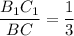 \dfrac{B_{1}C_{1}}{BC}=\dfrac{1}{3}