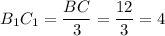 B_{1}C_{1}=\dfrac{BC}{3}=\dfrac{12}{3}=4