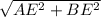 \sqrt{AE^2 + BE^2}