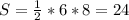 S= \frac{1}{2}*6*8=24