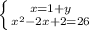 \left \{ {{x = 1 + y} \atop {x^{2} - 2x + 2 = 26}} \right.