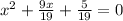 x^{2} + \frac{9x}{19} + \frac{5}{19} =0