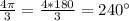 \frac{4\pi}{3}=\frac{4*180}{3}=240^{\circ}