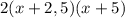 2(x+2,5)(x+5)