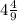 4 \frac{4}{9}