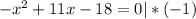 -x^2+11x-18=0 | *(-1)