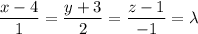 \dfrac{x-4}{1} = \dfrac{y+3}{2} = \dfrac{z-1}{-1} =\lambda