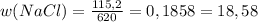 w(NaCl)= \frac{115,2}{620}= 0,1858=18,58