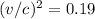 (v/c)^2 = 0.19