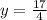 y= \frac{17}{4}