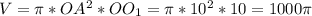 V=\pi*OA^2*OO_1=\pi*10^2*10=1000\pi