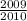 \frac{2009}{2010}