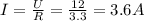 I= \frac{U}{R} = \frac{12}{3.3} =3.6A&#10;