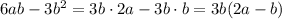 6ab -3 b^2 = 3b\cdot 2 a - 3b\cdot b = 3b (2a - b)