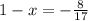 1-x=- \frac{8}{17}