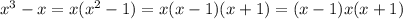 x^3 - x = x (x^2 - 1) = x (x - 1) (x + 1) = (x - 1) x (x + 1)