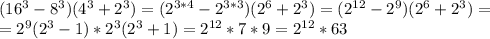 (16^3-8^3)(4^3+2^3)=(2^{3*4}-2^{3*3})(2^6+2^3)=(2^{12}-2^9)(2^6+2^3)=\\=2^9(2^3-1)*2^3(2^3+1)=2^{12}*7*9=2^{12}*63