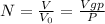 N = \frac{V}{V_0} = \frac{Vgp}{P}