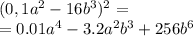 (0,1a^2-16b^3)^2 = \\ = 0.01 {a}^{4} - 3.2 {a}^{2} {b}^{3} + 256 {b}^{6}