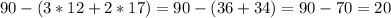 90-(3*12+2*17)=90-(36+34)=90-70=20