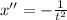 x'' =- \frac{1}{t^2}