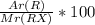 \frac{Ar(R)}{Mr(RX)} * 100