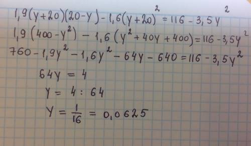 1,9(y+20)(20-y)-1,6(y+20)^2=116-3,5y^2;