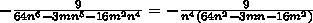 Разложите многочлен на множители 1) -9/64n^6-3mn^5-16m^2n^4 (-9/64-дробь; -9/64n^6-в 6-ой степени) 2