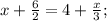 x+ \frac{6}{2}=4+ \frac{x}{3};