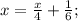 x= \frac{x}{4}+ \frac{1}{6};&#10;