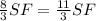 \frac{8}{3} SF = \frac{11}{3} SF