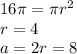 16\pi = \pi{r}^{2} \\ r = 4 \\ a = 2r = 8