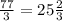 \frac{77}{3}=25\frac{2}{3}