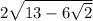 2 \sqrt{13-6 \sqrt{2} }