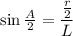 \sin \frac{A}{2} = \dfrac{ \frac{r}{2} }{L}