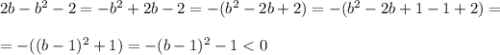 2b-b^2-2=-b^2+2b-2=-(b^2-2b+2)=-(b^2-2b+1-1+2)= \\ \\ =-((b-1)^2+1)=-(b-1)^2-1