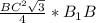 \frac{ BC^{2} \sqrt{3} }{4}* B_{1}B