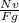 \frac{Nv}{Fg}