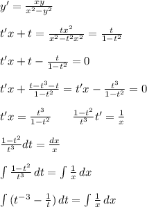 y' = \frac{xy}{x^2-y^2} \\ \\ t'x + t = \frac{tx^2}{x^2-t^2x^2} = \frac{t}{1-t^2} \\ \\ t'x + t -\frac{t}{1-t^2} = 0 \\ \\ t'x + \frac{t-t^3-t}{1-t^2} =t'x - \frac{t^3}{1-t^2} = 0 \\ \\ t'x = \frac{t^3}{1-t^2} \:\:\:\:\:\:\:\: \frac{1-t^2}{t^3} t' = \frac{1}{x} \\ \\ \frac{1-t^2}{t^3} dt = \frac{dx}{x} \\ \\ \int\limits {\frac{1-t^2}{t^3}} \, dt = \int\limits { \frac{1}{x} } \, dx \\ \\ \int\limits {(t^{-3}- \frac{1}{t})} \, dt = \int\limits { \frac{1}{x} } \, dx