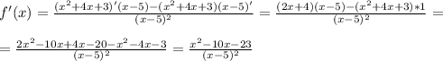 f'(x)=\frac{(x^2+4x+3)'(x-5)-(x^2+4x+3)(x-5)'}{(x-5)^2} =\frac{(2x+4)(x-5)-(x^2+4x+3)*1}{(x-5)^2} =\\ \\ =\frac{2x^2-10x+4x-20-x^2-4x-3}{(x-5)^2} =\frac{x^2-10x-23}{(x-5)^2}