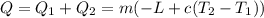 Q=Q_{1} + Q_{2} = m(-L+c(T_{2}-T_{1}))