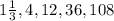 1 \frac{1}{3} , 4, 12, 36, 108