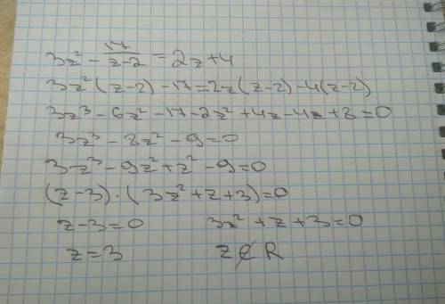 Решите уравнение , надо: (3z^2-17)/(z-2)=2z+4