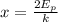 x= \frac{2E_{p}}{k}