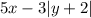 5x - 3 |y + 2|