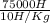 \frac{75000H}{10H/Kg}