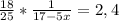 \frac{18}{25}*\frac{1}{17-5x}=2,4